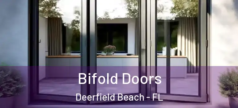  Bifold Doors Deerfield Beach - FL
