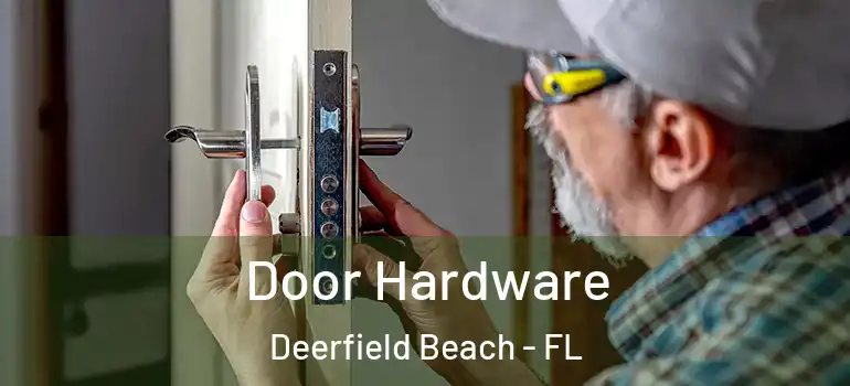  Door Hardware Deerfield Beach - FL