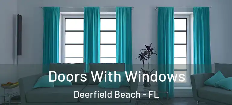  Doors With Windows Deerfield Beach - FL