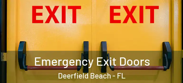  Emergency Exit Doors Deerfield Beach - FL