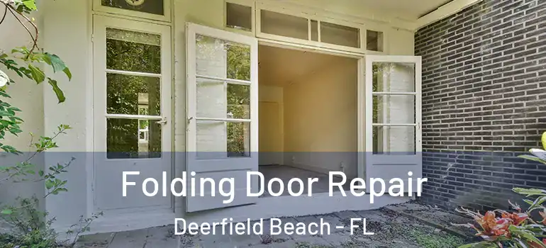  Folding Door Repair Deerfield Beach - FL