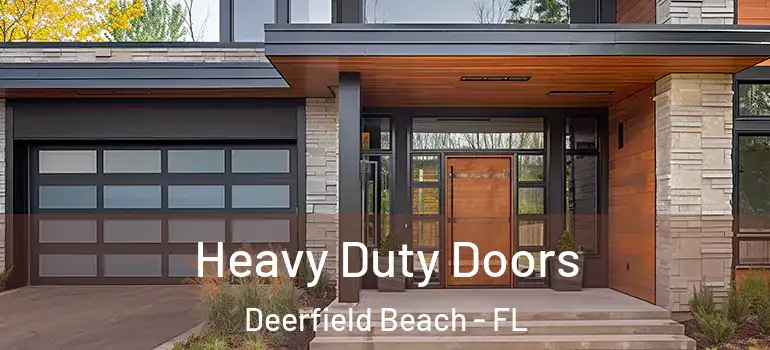  Heavy Duty Doors Deerfield Beach - FL