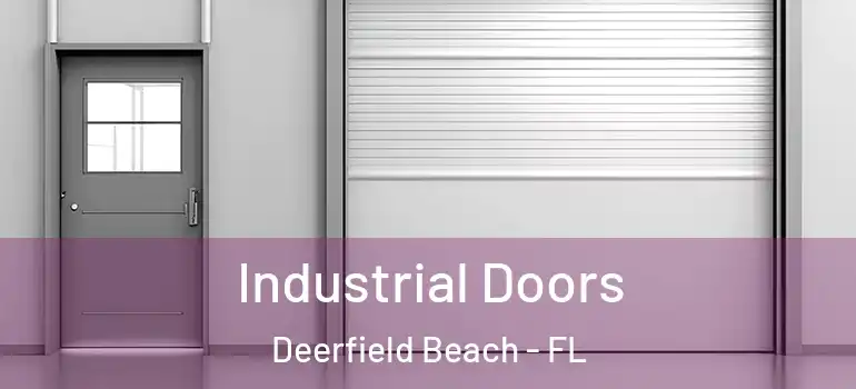  Industrial Doors Deerfield Beach - FL