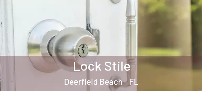  Lock Stile Deerfield Beach - FL