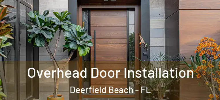  Overhead Door Installation Deerfield Beach - FL