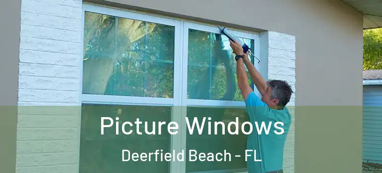  Picture Windows Deerfield Beach - FL